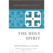 The Holy Spirit by Holmes, Christopher R. J.; Allen, Michael; Swain, Scott R., 9780310491705
