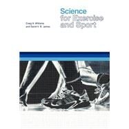 Science for Exercise and Sport by Williams, Craig A.; James, David V. B., 9780419251705