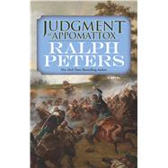 Judgment at Appomattox by Peters, Ralph, 9780765381705