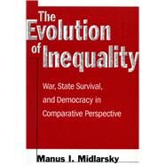 The Evolution of Inequality by Midlarsky, Manus I., 9780804741705