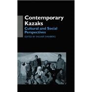 Contemporary Kazaks: Cultural and Social Perspectives by Svanberg,Ingvar, 9781138991705