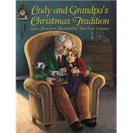 Cody and Grandpa's Christmas Tradition by Metivier, Gary; Van Wagoner, Traci, 9781455621705
