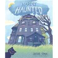 Hardly Haunted by Sima, Jessie; Sima, Jessie, 9781534441705