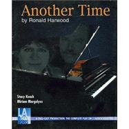 Another Time by Keach, Stacy; Harwood, Ronald; Margolyes, Miriam; Carlson, Lars; Harwood, Ronald, 9781580811705