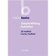 Simple Writing Activities by Hadfield, Jill; Hadfield, Charles, 9780194421706
