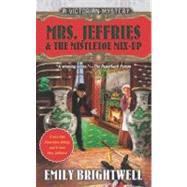 Mrs. Jeffries and the Mistletoe Mix-Up by Brightwell, Emily, 9780425251706