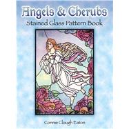 Angels and Cherubs Stained Glass Pattern Book by Eaton, Connie Clough, 9780486401706