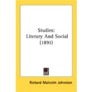 Studies : Literary and Social (1891) by Johnston, Richard Malcolm, 9780548871706