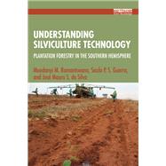 Understanding Silviculture Technology by Muedanyi M. Ramantswana; Saulo P. S. Guerra; Jos� Mauro S. da Silva, 9781040491706