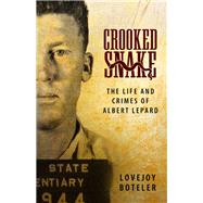 Crooked Snake by Boteler, Lovejoy, 9781496821706