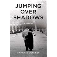 Jumping over Shadows by Gendler, Annette, 9781631521706