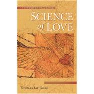 Science of Love by Oord, Thomas Jay, 9781932031706