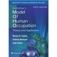 Kielhofner's Model of Human Occupation 6e Lippincott Connect Print Book and Digital Access Card Package by Taylor, Renee, 9781975221706