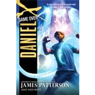 Daniel X: Game Over by Patterson, James; Rust, Ned, 9780316101707