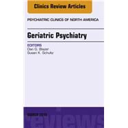 Geriatric Psychiatry by Blazer, Dan G.; Schultz, Susan K., 9780323581707