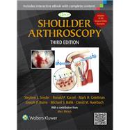 Shoulder Arthroscopy by Snyder, Stephen J.; Bahk, Michael; Burns, Joseph; Getelman, Mark; Karzel, Ronald, 9781451191707