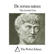 De Rerum Natura by Lucretius Carus, Titus, 9781503111707