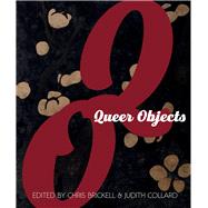 Queer Objects by Brickell, Chris; Collard, Judith, 9781978801707