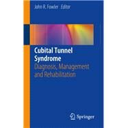 Cubital Tunnel Syndrome by Fowler, John R., 9783030141707