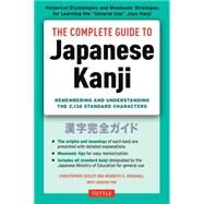 The Complete Guide to Japanese Kanji by Seely, Christopher; Henshall, Kenneth G.; Fan, Jiageng (CON), 9784805311707
