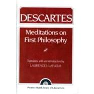 Descartes  Meditations On First Philosophy by Lafleur, Laurence J., 9780023671708