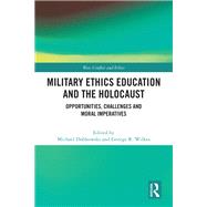 Military Ethics Education and the Holocaust by Dobkowski, Edited by Michael, 9781040471708