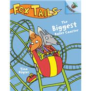 The Biggest Roller Coaster: An Acorn Book (Fox Tails #2) (Library Edition) by Kgler, Tina, 9781338561708