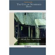 The City of Numbered Days by Lynde, Francis, 9781506171708