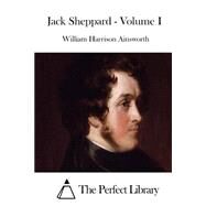 Jack Sheppard by Ainsworth, William Harrison, 9781508771708