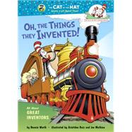 Oh, the Things They Invented! by WORTH, BONNIE, 9780375971709