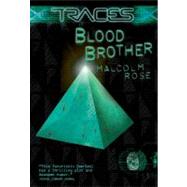 Traces: Blood Brother by Rose, Malcolm, 9780753461709