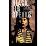 Black Elk Speaks by Black Elk; Neihardt, John G., 9780803261709