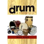 The Drum A History by Dean, Matt, 9780810881709
