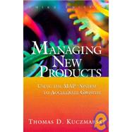 Managing New Products : Using...,Kuczmarski, Thomas D.,9780967781709