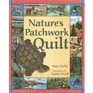 Nature's Patchwork Quilt by Miche, Mary; Powell, Consie, 9781584691709