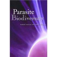 Parasite Biodiversity by Poulin, Robert; Morand, Serge, 9781588341709