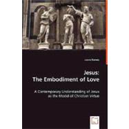 Jesus: The Embodiment of Love by Ramos, Jason, 9783639001709