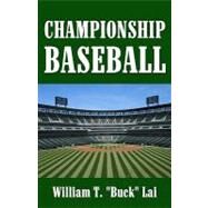 Championship Baseball by Lai, William T.; Thompson, Fresco, 9781438291710