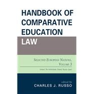 Handbook of Comparative Education Law Selected European Nations by Russo, Charles J., 9781475821710