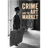 Crime and the Art Market by Pryor, Riah, 9781848221710