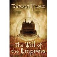 The Will Of The Empress by Pierce, Tamora, 9780439441711