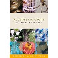 The story of Alderley Living with the Edge by John, Prag, 9780719091711