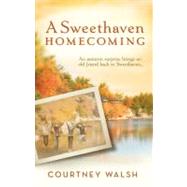 A Sweethaven Homecoming by Walsh, Courtney, 9780824931711