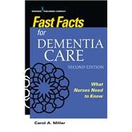 Fast Facts for Dementia Care by Miller, Carol A., 9780826151711
