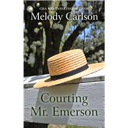 Courting Mr. Emerson by Carlson, Melody, 9781432861711