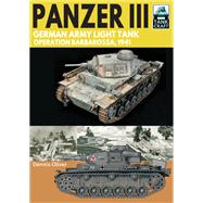 Panzer III - German Army Light Tank by Oliver, Dennis, 9781526771711