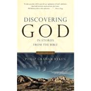 Discovering God in Stories from the Bible by Ryken, Philip Graham, 9781596381711