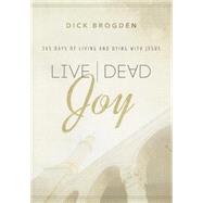 Live / Dead Joy by Brogden, Dick, 9781624231711