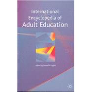 International Encyclopedia of Adult Education by English, Leona M., 9780230201712