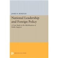 National Leadership and Foreign Policy by Rosenau, James N., 9780691651712